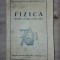 Fizica. Manual pentru clasa a 11-a Editura: de stat didactica si pedagogica 1954