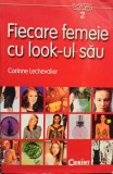 Corinne Lechevalier - Fiecare femeie cu look-ul sau (Editia: 2002)