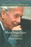 Mario Vargas Llosa in dialog Gabriel Liiceanu - Gabriel Liiceanu