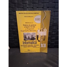 Modulul 2. Sisteme de gestiune a bazelor de date. Informatica clasa 12 - Mariana Miloșescu