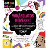 Var&aacute;zslatos műv&eacute;szet - J&aacute;t&eacute;kos ismeretterjesztő &eacute;s foglalkoztat&oacute; k&ouml;nyv - Sz&oacute;rakoztat&oacute; t&eacute;nyek, meg ami a l&eacute;nyeg
