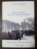 Ioan Opriș - Provocarea noilor muzeografii (2008)