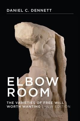 Elbow Room: The Varieties of Free Will Worth Wanting foto