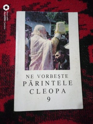 Ne vorbeste parintele Cleopa-vol 9 foto