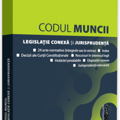 Codul muncii. Legislatie conexa si jurisprudenta - ianuarie 2020 |