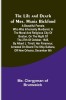 The Life and Death of Mrs. Maria Bickford: A beautiful female, who was inhumanly murdered, in the moral and religious city of Boston, on the night of