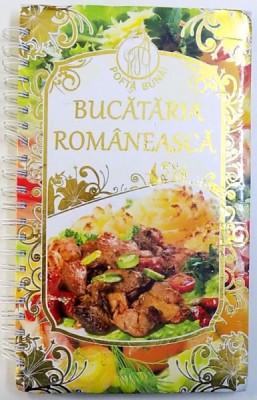Bucataria romaneasca - Editura Roossa Colectia: Pofta buna! 2014 carte cu o prezentare deosebita foto