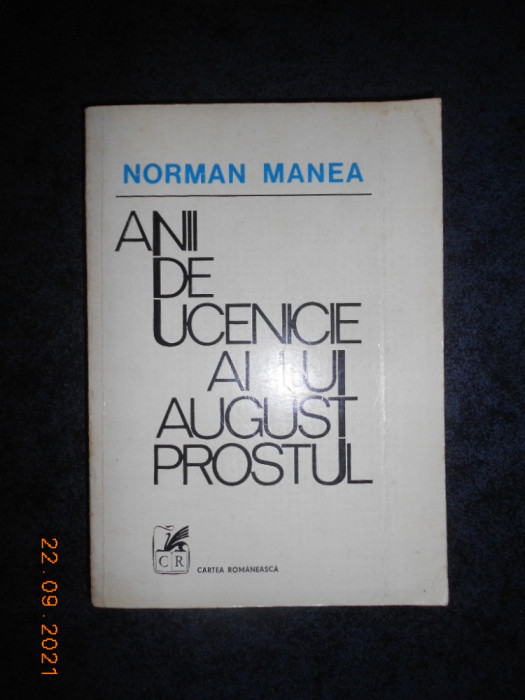 Norman Manea - Anii de ucenicie ai lui August Prostul (1979)