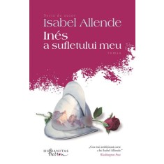 Ines a sufletului meu &ndash; Isabel Allende