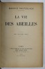 La Vie des Abeilles - Maurice Maeterlinck, 1924, Editura Charpentier, Roman, Legatura Cartonata