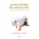 Az ifj&uacute; Bűv&eacute;sz &eacute;s a b&ouml;lcs Ny&uacute;l - Hajn&oacute;czy Soma
