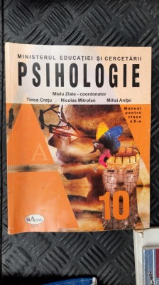 PSIHOLOGIE CLASA A X A ,CRETU , MITROFAN , ANITEI - EDITURA ARAMIS foto