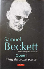 OPERE VOL.1 INTEGRALA PROZEI SCURTE-SAMUEL BECKETT foto