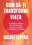 Cum să-ți transformi viața - Paperback brosat - Nicole LePera - Litera