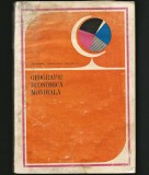 GEOGRAFIE ECONOMICĂ MONDIALĂ - ION LEȚEA, ALEXANDRU UNGUREANU - MANUAL, 1979