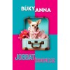 Jobbat &eacute;rdemelsz! - B&uuml;ky Anna