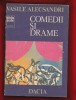 Vasile Alecsandri &quot;Comedii si drame&quot; Editura Dacia, Cluj-Napoca, 1986