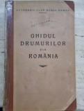 AUTOMOBIL-CLUB REGAL ROMAN. GHIDUL DRUMURILOR - ION CAMARASESCU
