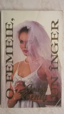 Joseph Koenig - O femeie, un inger (vezi detalii pentru livrare in tara) foto