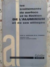 LES TRAITEMENTS DE SURFACE ET LA FINITION DE L&#039;ALUMINIUM ET DE SES ALLIAGES-S. WERNICK, R. PINNER-305401