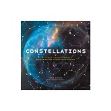 Constellations: The Story of Space Told Through the 88 Known Star Patterns in the Night Sky