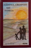 Caminul credintei sau Familia in ceruri si pe pamant (Meditatii practice) &ndash; Ion Socoteanu