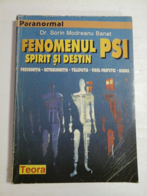 FENOMENUL PSI - SPIRIT SI DESTIN - DR. SORIN MODREANU BANAT foto