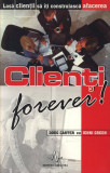 Clienți forever! - Paperback - Doug Carter, Jenni Green - Amaltea