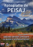 Fotografia de Peisaj, Colectiv - Editura 3D Media Communications, Romana - Carte Arta Fotografie
