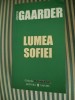 Carte Roman Josten Gaarder Lumea Sofiei 2006 512 pagini Stare Foarte buna Romana