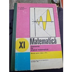 Gh. Gussi, O. Stanasila, T. Stoica - Matematica. Elemente de Analiza Matematica. Manual pentru clasa a XI-a