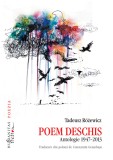 Poem deschis. Antologie 1947-2013 - Humanitas Fiction