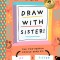 Draw with Sister!