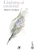 Cumpara ieftin Linistea si creierul/Michel Le Van Quyen