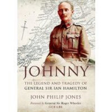 Johnny: The Legend and Tragedy of General Sir Ian Hamilton