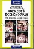 Cumpara ieftin Introducere In Sociologia Corpului - Laura Grunberg