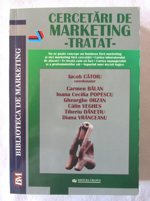 &quot;CERCETARI DE MARKETING - TRATAT&quot;, Coord. Iacob Catoiu, 2009