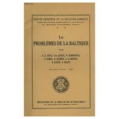 LES PROBLEMES DE LA BALTIQUE - K.R. PUSTA (CARTE IN LIMBA FRANCEZA)