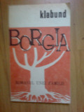 e3 KLABUND - BORGIA. ROMANUL UNEI FAMILII