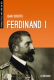 Ferdinand I, Adrian Cioroianu