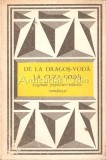 De La Dragos Voda La Cuza Voda. Legende Populare Istorice Romanesti, Minerva 1988, 321 pagini
