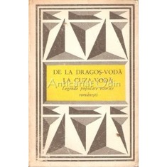 De La Dragos Voda La Cuza Voda. Legende Populare Istorice Romanesti