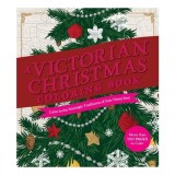 Cumpara ieftin A Victorian Christmas Coloring Book Color in the Nostalgic Traditions of Yule Times Past - More Than 100 Pages to Color