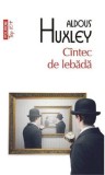 Cantec de lebada - Aldous Huxley - Editura Polirom
