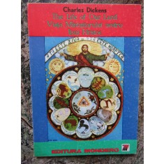 CHARLES DICKENS - THE LIFE OF OUR LORD / VIATA MANTUITORULUI NOSTRU, 1990