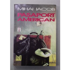 PASAPORT AMERICAN , roman de MIHAI IACOB , 1996