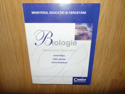 Manual Biologie pentru clasa a XI -a -Ionel Rosu -Ed.Corint anul 2014 foto