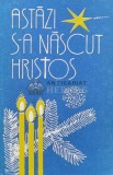 Cumpara ieftin Astazi s-a nascut Hristos - 1992 (S6)