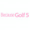 Sticker auto pentru parbriz Because Golf 5, 50 cm, Roz