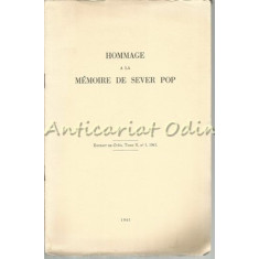 Hommage A La Memoire De Sever Pop. Extrait De Orbis, Tome X, Nr. 1